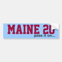MAINE 20 Bumper Sticker!