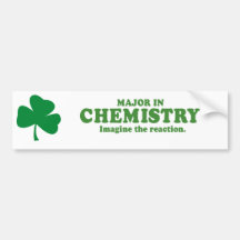 MAJOR IN CHEMISTRY - IMAGINE THE REACTION BUMPER STICKER