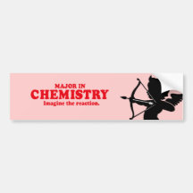 MAJOR IN CHEMISTRY - IMAGINE THE REACTION BUMPER STICKER