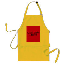 MAKE A CLEAN MESS!!!!! APRONS