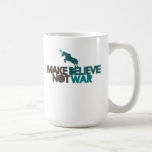Make Believe not war Mugs