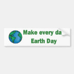 Make every day Earth Day Bumper Stickers
