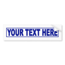 Make It Yourself Custom Bumper Sticker bumper stickers