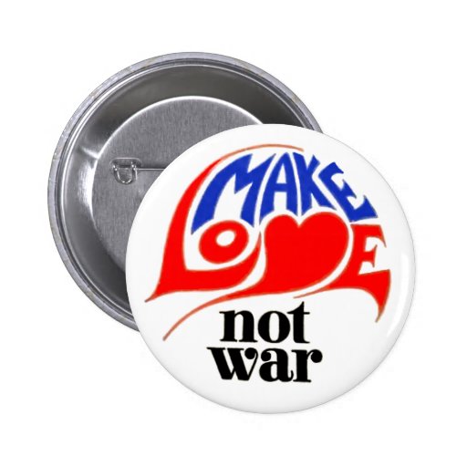 Make Love Not War Pinback Button