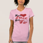 Make Love Not War W Tees