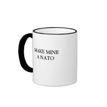 MAKE MINE A NATO COFFEE MUGS