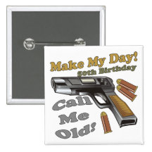 Make My Day 50th Birthday Gifts Button