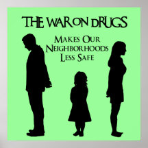 Makes Our Neighborhoods Less Safe Posters