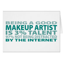 Makeup Artist 3% Talent Greeting Cards