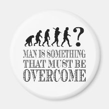Man Is Something That Must Be Overcome (Nietzsche) Magnet