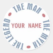 Man Myth Legend, Customisable Round Sticker