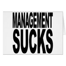 Management Sucks Greeting Cards