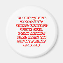 Manager Humour ... Modelling Career Magnets