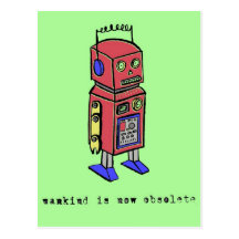 Mankind Is Now Obsolete Post Cards