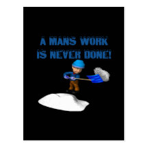 Mans Work Is Never Done Postcards