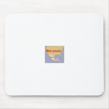 Map of "Yours/Not Your Mousepads