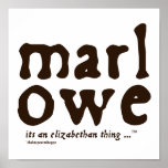 Marlowe - it's an Elizabethan thing Print