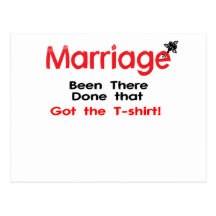 Marriage Been There Done That Got The T-shirt Post Card