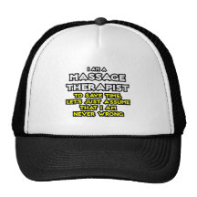 Massage Therapist...Assume I Am Never Wrong Mesh Hats