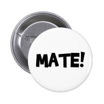 MATE! BUTTON