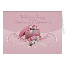 Matron Of Honour - Will You Be My Matron Of Honour Greeting Cards
