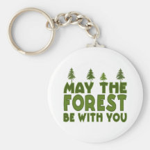 May the Forest be With you Keychains