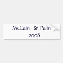McCain  & Palin                    2008 Bumper Stickers