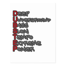 meaning of DUBSTEP Post Cards