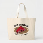 Meat Is Murder - Delicious, Tasty Murder Bags