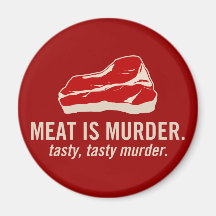 Meat is Murder, Tasty Murder Magnets