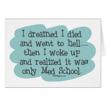 Med School or Hell? Greeting Card