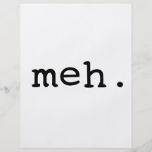 Meh. Custom Flyer