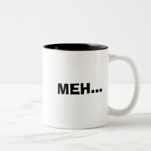 MEH..., MEH... MUGS
