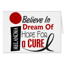 Melanoma Skin Cancer BELIEVE DREAM HOPE Greeting Cards