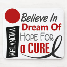 Melanoma Skin Cancer BELIEVE DREAM HOPE Mousepad