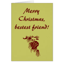 Merry Christmas, bestest friend!, Card