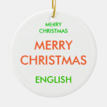 MERRY CHRISTMAS, CHRISTMAS ORNAMENTS
