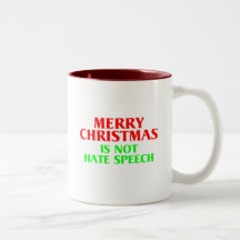 Merry Christmas Is Not Hate Speech/Christmas Tree Coffee Mugs