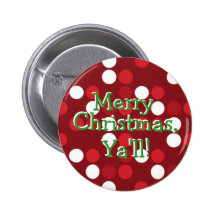 Merry Christmas, Ya'll! Buttons