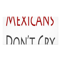Mexicans Don't Cry Photo Card Template