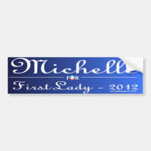 Michelle for first lady 2012 bumper sticker