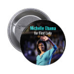 Michelle Obama for First Lady Button