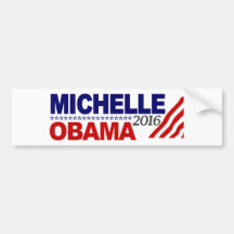 Michelle Obama For President 2016 Bumper Stickers