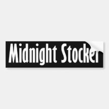 Midnight Stocker - Funny Stuff Bumper Stickers