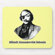 Mikhail Alexandrovich Bakunin T shirts Mouse Pad