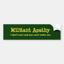 Militant Apathy bumper sticker