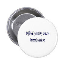 Mind your own beeswax button