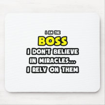 Miracles and Bosses ... Funny Mouse Pad
