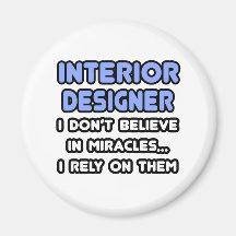 Miracles and Interior Designers Refrigerator Magnets