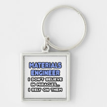 Miracles and Materials Engineers Keychains